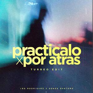 Practicalo x Por Atrás (Turreo Edit)