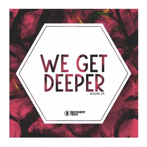 We Get Deeper, Vol. 39