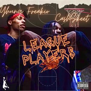 League Players (feat. Yhung Freakio) [Explicit]