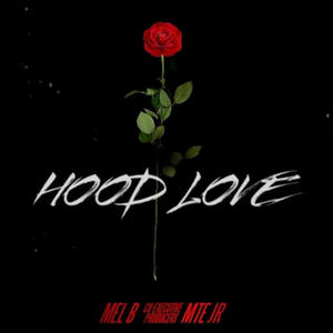Hood Love (feat. MTE JR) (Explicit)