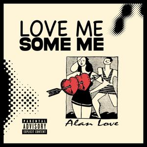 Love Me Some Me (Explicit)