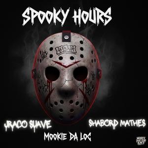SPOOKY HOURS (feat. SHABORD MATHES & JRACO SUAVE) (Explicit)
