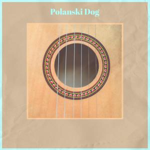 Polanski Dog