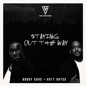 Staying Out the Way (feat. Bobby Gore) - Single