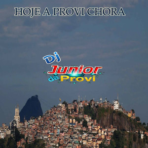 HOJE A PROVI CHORA