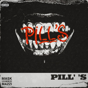 PILL'S (Explicit)