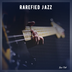 Rarefied Jazz