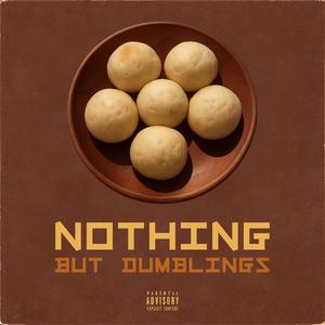 Nothing But Dumblings