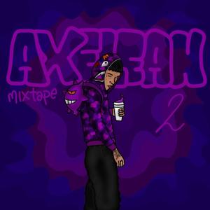 Axelean Mixtape 2!