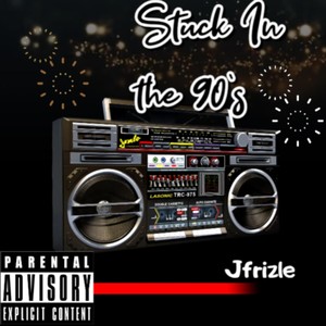 Stuck In The 90s (Explicit)