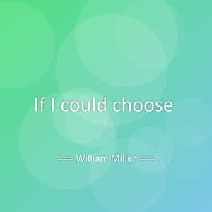 If I could choose