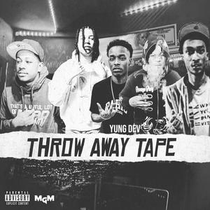 Throw Away Tape (Explicit)