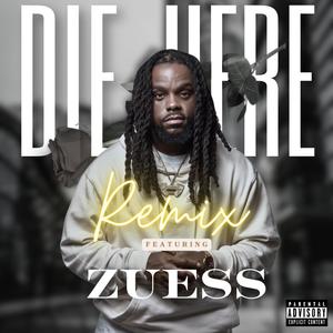 Die Here 2.0 (feat. Zuess) (Explicit)