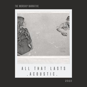 All That Lasts (feat. Erin Echevarria & Sam Hart) (Acoustic)