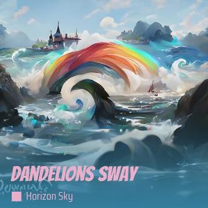 Dandelions Sway