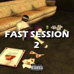 FAST SESSION 2 (feat. JAYCOB) (Explicit)