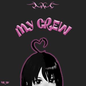 MY CREW(feat. leshen) (Explicit)