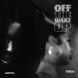 Off The Wake Up (Explicit)