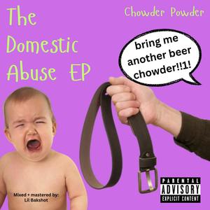 Domestic Violence Freestyle (Explicit)