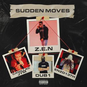 Sudden Moves (feat. Cadillac JYM) (Explicit)