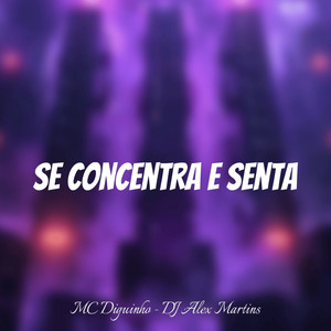 Se Concentra e Senta