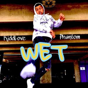 Wet (feat. C.E.O. Phantom) [Explicit]