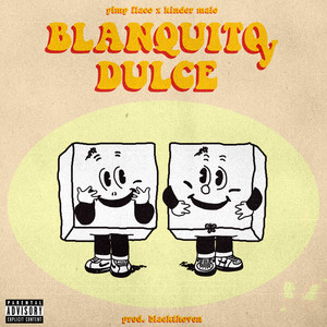 Blanquito y Dulce (Explicit)