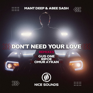 Don't Need Your Love (Omur Aykan Remix)