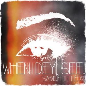 Samuélli Léon - When Dey See (Explicit)