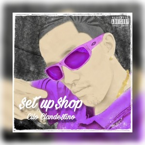 Set up Shop (Explicit)