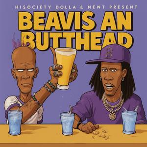 Beavis & Butthead (feat. Newt) (Explicit)