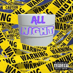 All Night (Explicit)