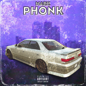 Mark Phonk (Explicit)