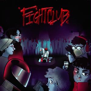 FIGHT CLUB (feat. JRjoos, JIN!WA, dominic, D. Rew, sxre, LUCAS, Juni Cruz, boyponder & bloominous) [Explicit]