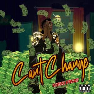 Can't Change (Explicit)