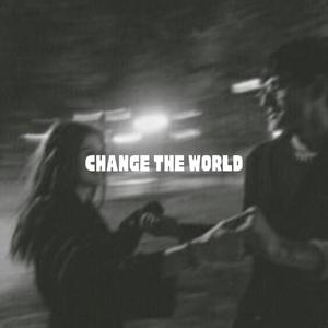 Change The World