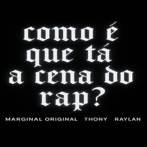 Como é que tá a cena do rap? (Explicit)
