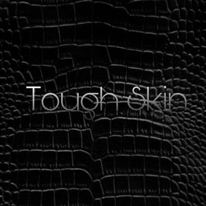 Tough Skin