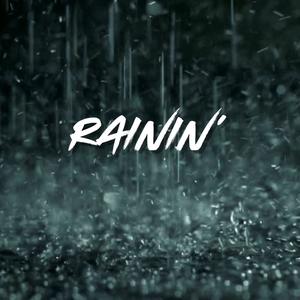 Rainin' (Explicit)