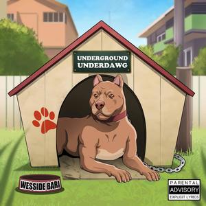 UnderGround UnderDawg (Explicit)