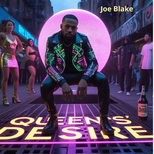 Queens’ Desire (feat. JOE BLAKE) (Explicit)