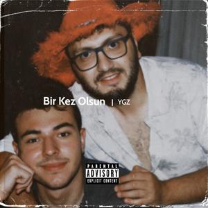 Bir Kez Olsun (Explicit)
