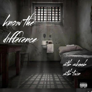 Know the difference (feat. Stb skuub) [Explicit]