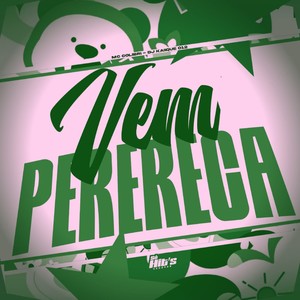 Vem Perereca (Explicit)