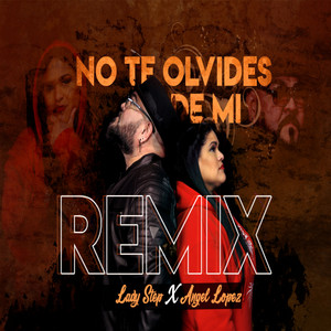 No Te Olvides De Mi (Remix)