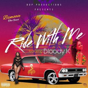 Ride Wit Me (feat. Bloody K) [Explicit]