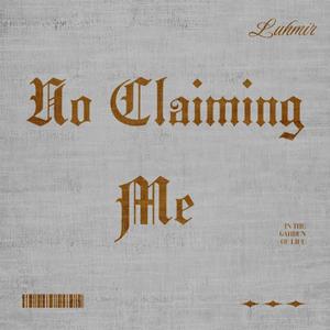 No Claiming Me (Explicit)