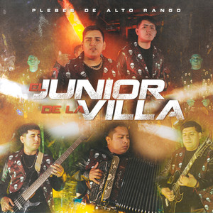 El Junior De La Villa (Explicit)