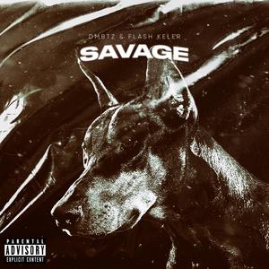 SAVAGE (feat. Flash Keler) (Explicit)