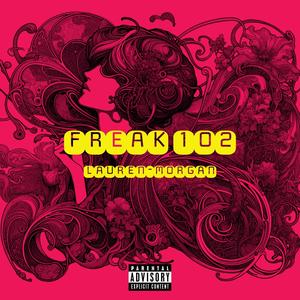 Freak 102 (Explicit)